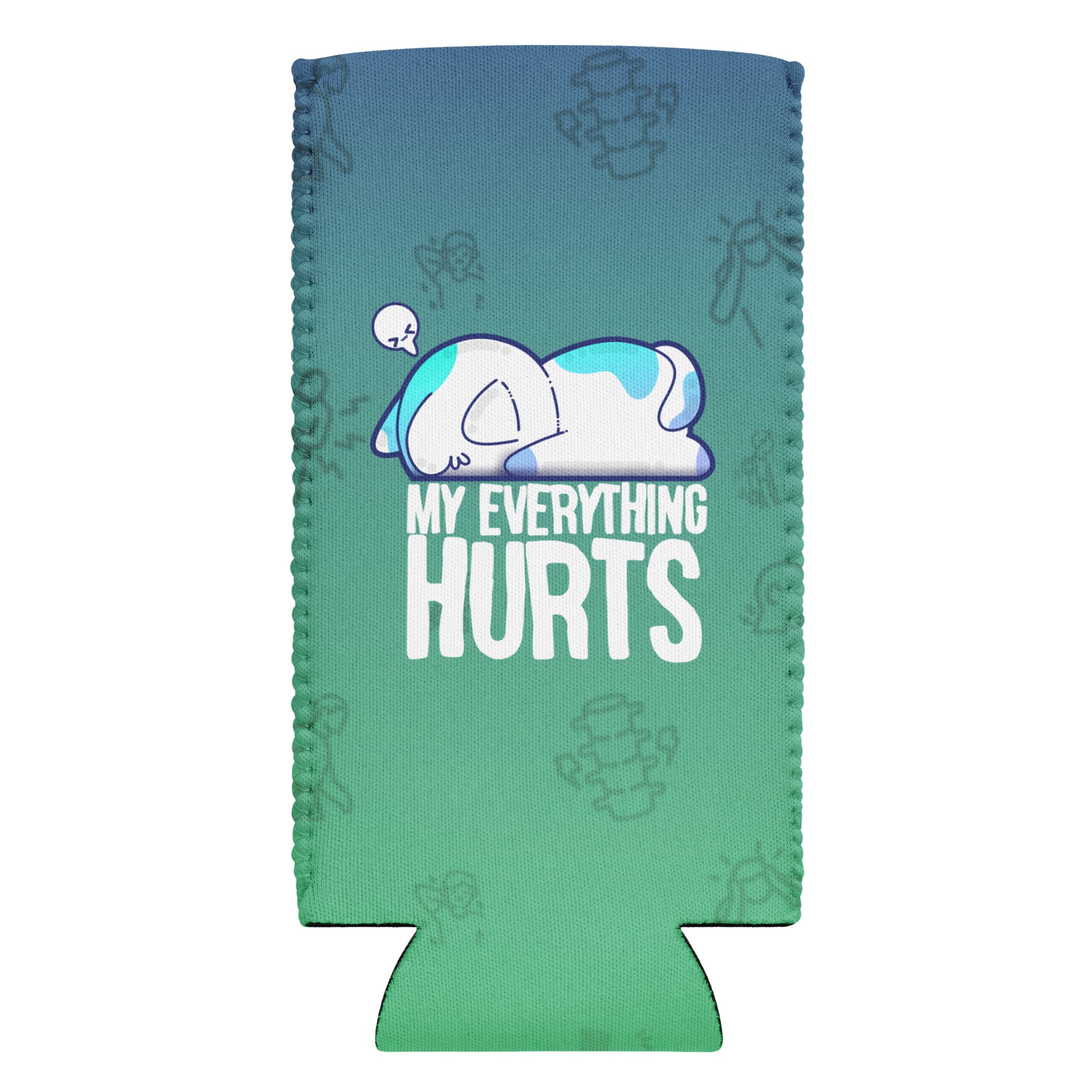 MY EVERYTHING HURTS W/BACKGROUND - 12 oz Koozie