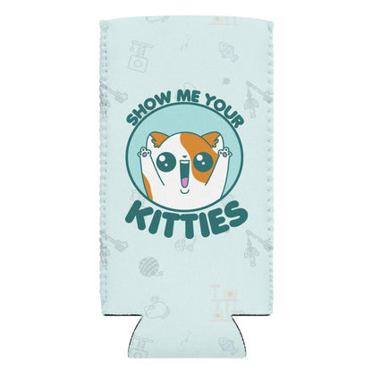 SHOW ME YOUR KITTIES W/BACKGROUND - 12 oz Koozie