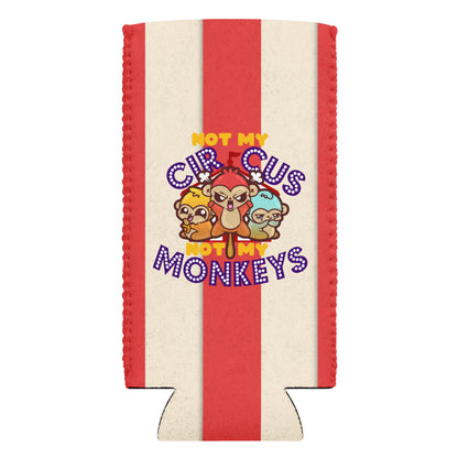 NOT MY CIRCUS W/BACKGROUND - 12 oz Koozie