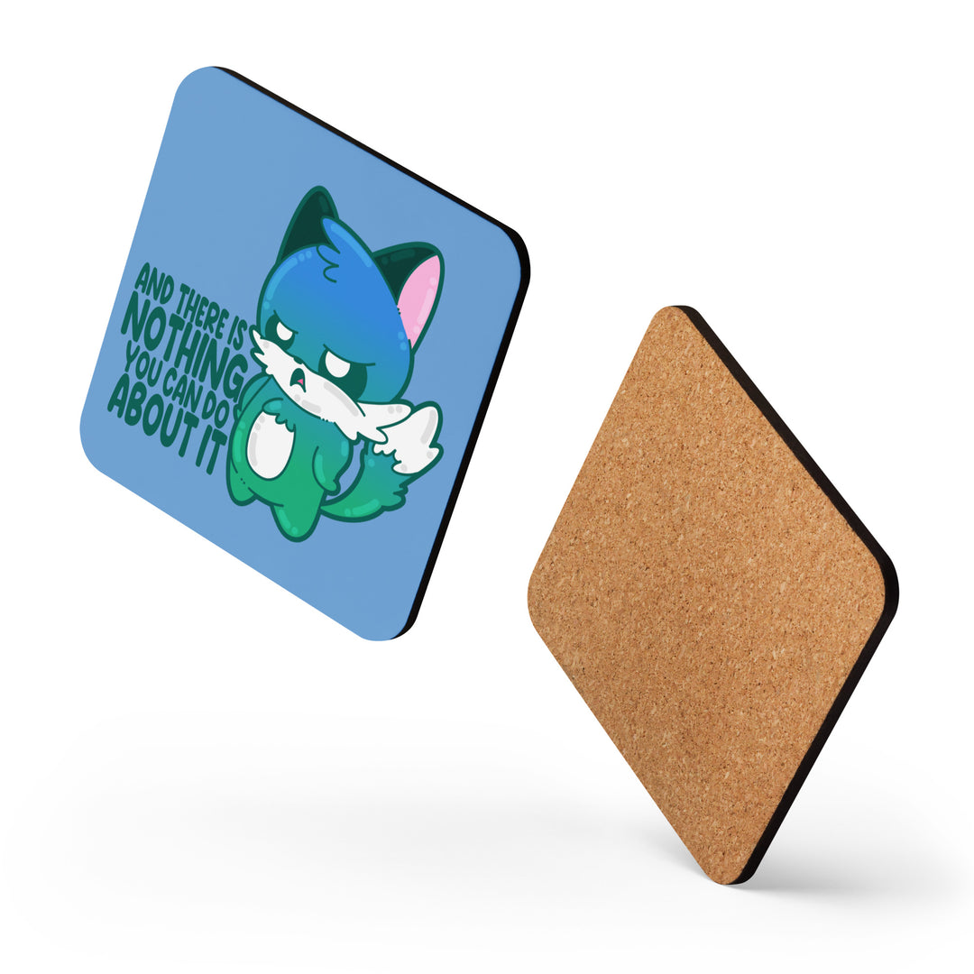 AND THERES NOTHING YOU CAN DO ABOUT IT - Cork-Back Coaster - ChubbleGumLLC