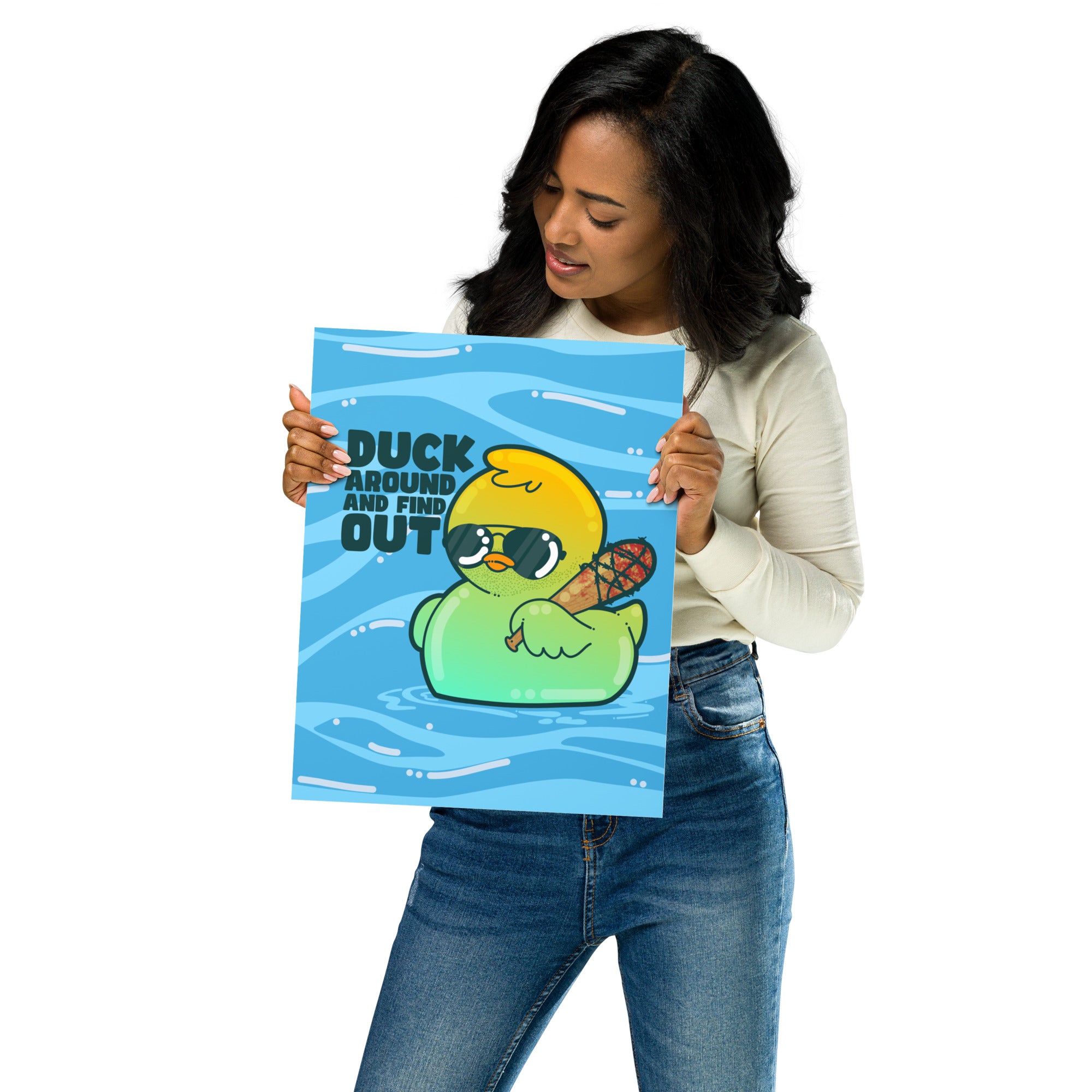 DUCK AROUND AND FIND OUT - Poster 11 in X 14 in - ChubbleGumLLC