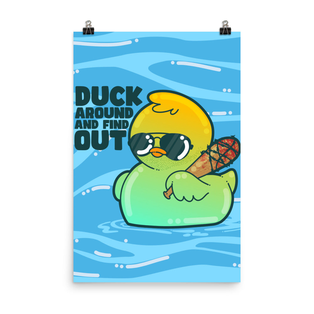 DUCK AROUND AND FIND OUT - Poster - ChubbleGumLLC