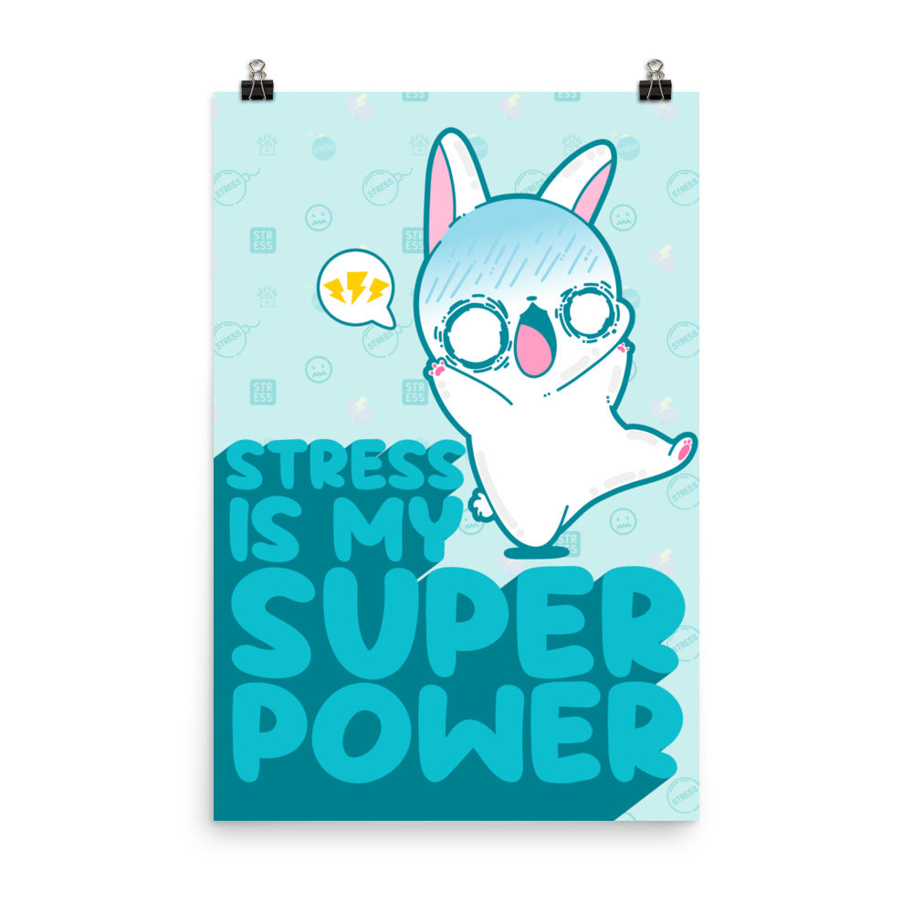 STRESS IS MY SUPERPOWER - Poster - ChubbleGumLLC