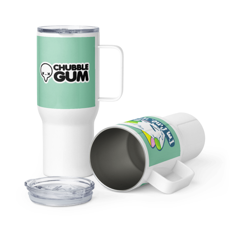 IM FINE ITS FINE - 25 oz Travel Mug - ChubbleGumLLC