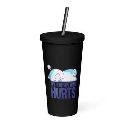 MY EVERYTHING HURTS - Insulated Tumbler - ChubbleGumLLC