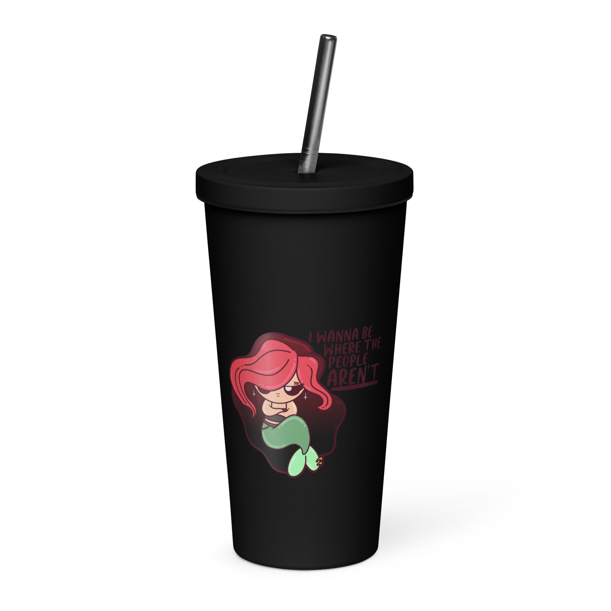 I WANNA BE WHERE THE PEOPLE ARENT - Insulated Tumbler - ChubbleGumLLC