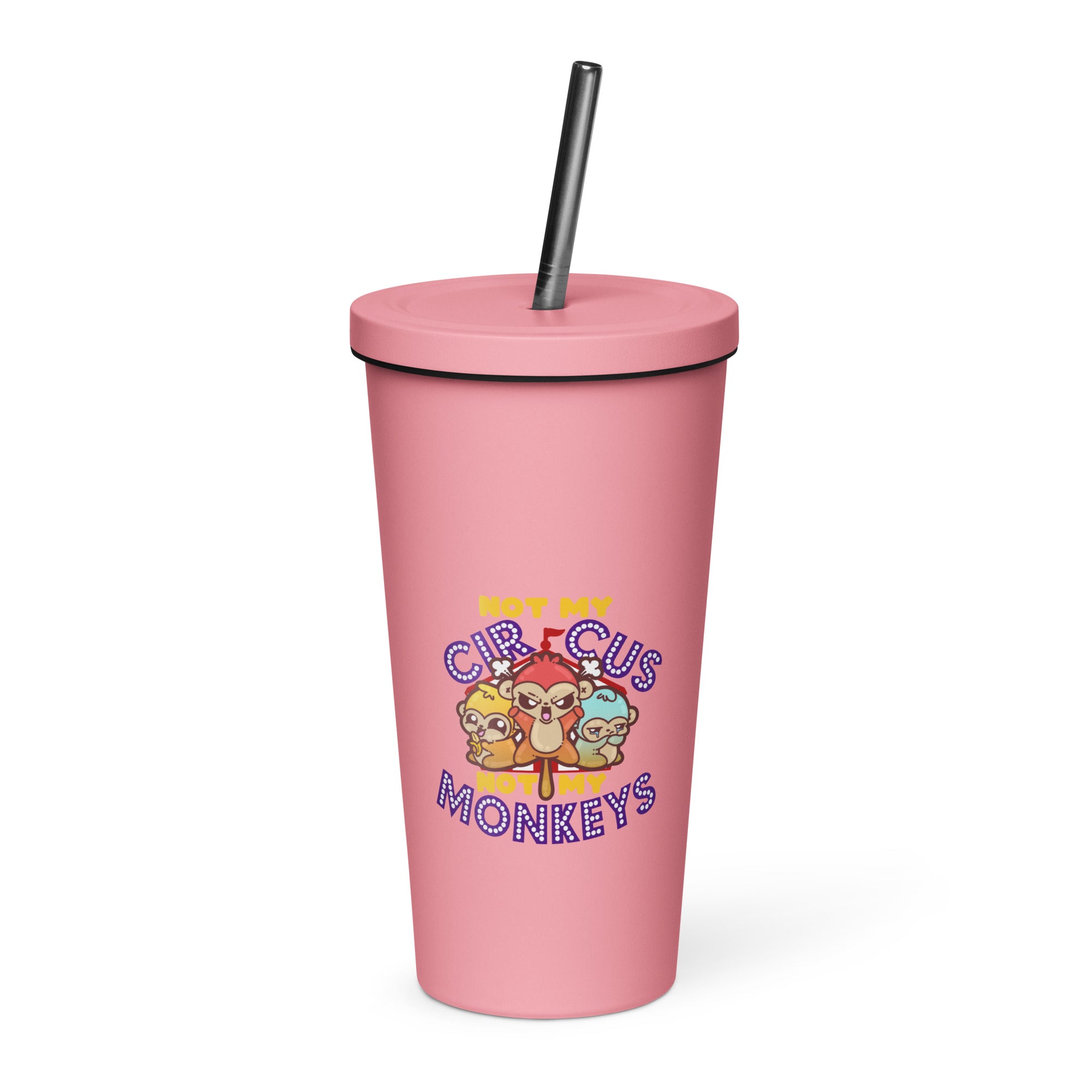 NOT MY CIRCUS NOT MY MONKEYS - Insulated Tumbler - ChubbleGumLLC