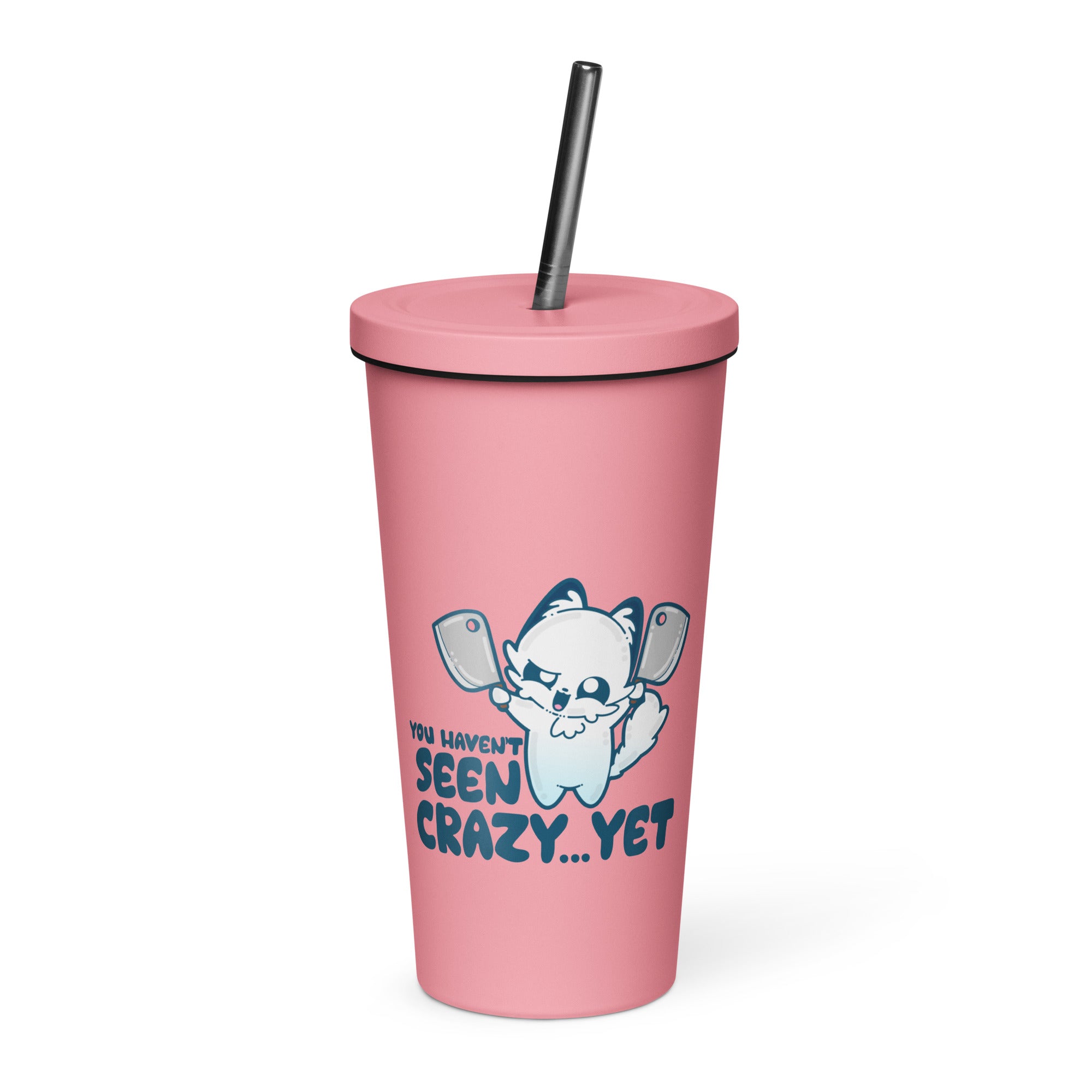 YOU HAVENT SEEN CRAZY… YET - Insulated Tumbler - ChubbleGumLLC