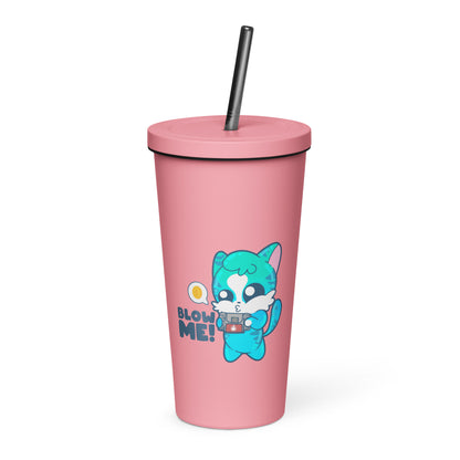 BLOW ME - Insulated Tumbler - ChubbleGumLLC