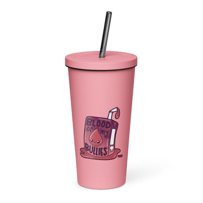 BLOOD OF MY BULLIES - Insulated Tumbler - ChubbleGumLLC