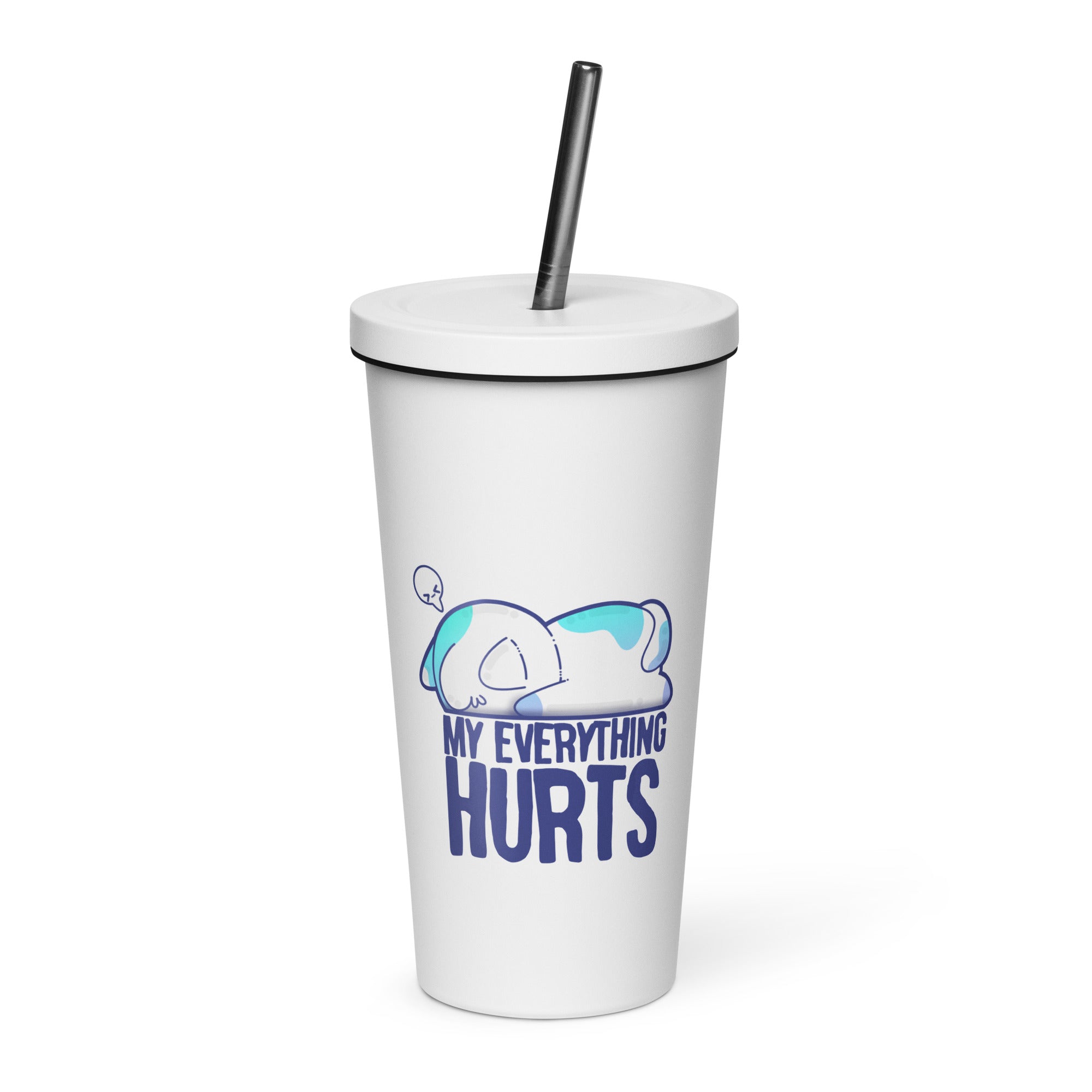 MY EVERYTHING HURTS - Insulated Tumbler - ChubbleGumLLC