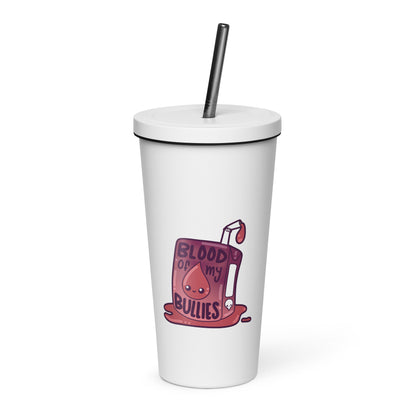 BLOOD OF MY BULLIES - Insulated Tumbler - ChubbleGumLLC