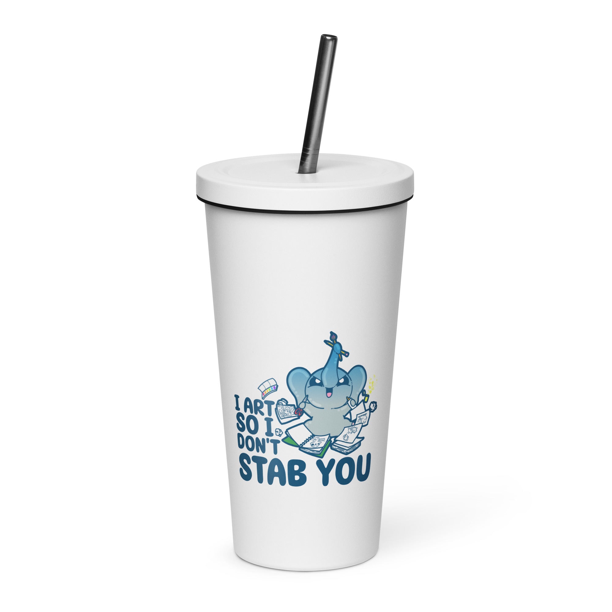 I ART SO I DONT STAB YOU - Insulated Tumbler
