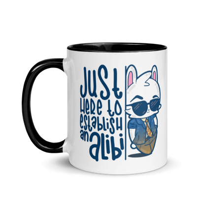 JUST HERE TO ESTABLISH AN ALIBI - Mug with Color Inside - ChubbleGumLLC