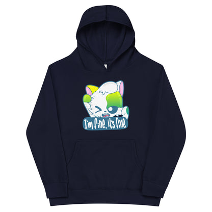 IM FINE ITS FINE - Kids Fleece Hoodie - ChubbleGumLLC