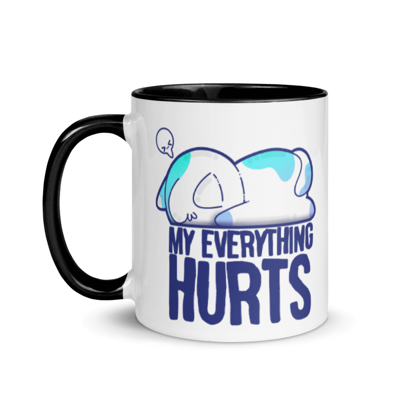 MY EVERYTHING HURTS - Mug with Color Inside - ChubbleGumLLC