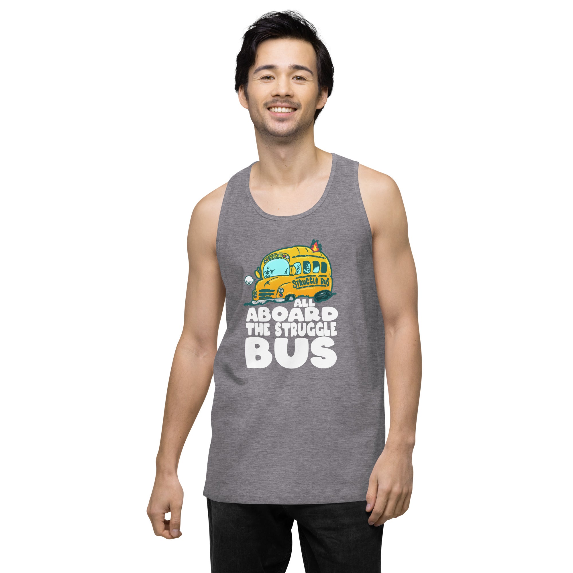 ALL ABOARD THE STRUGGLE BUS - Premium Tank Top - ChubbleGumLLC