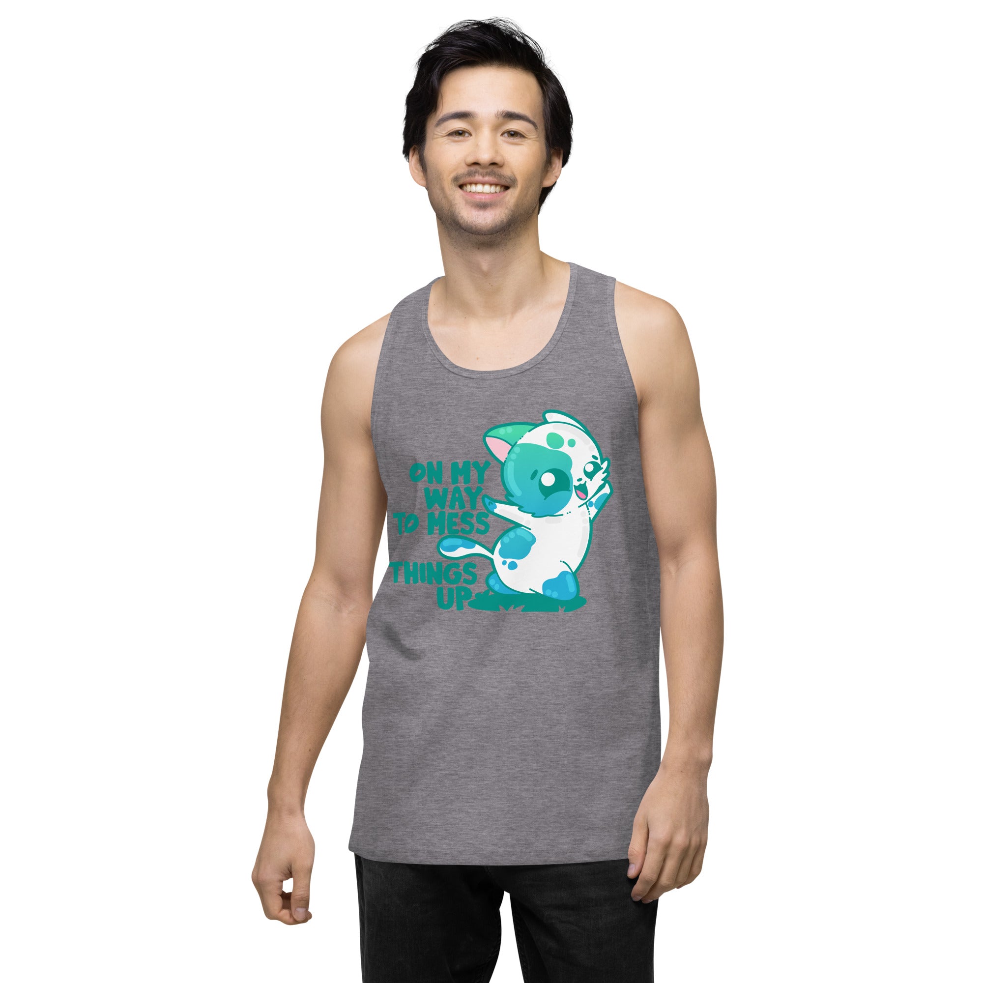 ON MY WAY TO MESS THINGS UP - Premium Tank Top - ChubbleGumLLC