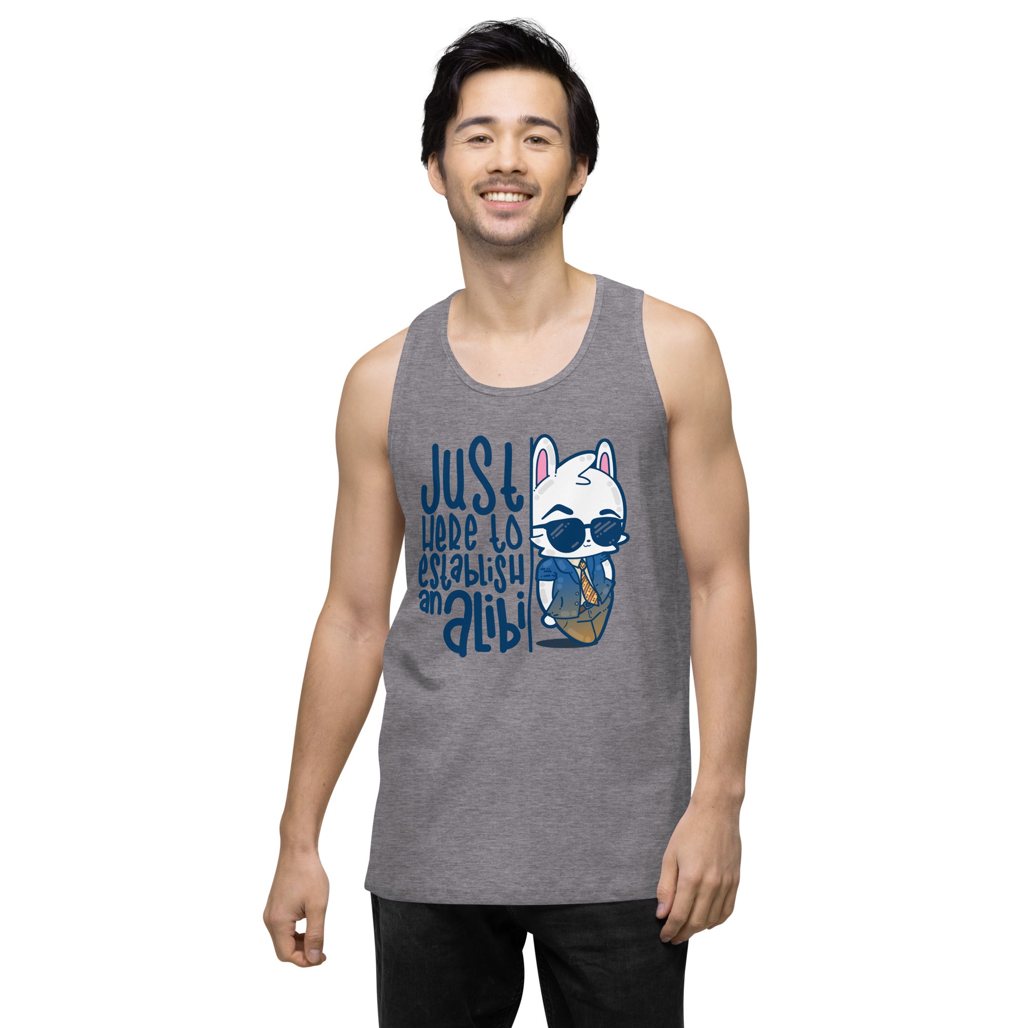 JUST HERE TO ESTABLISH AN ALIBI - Premium Tank Top - ChubbleGumLLC