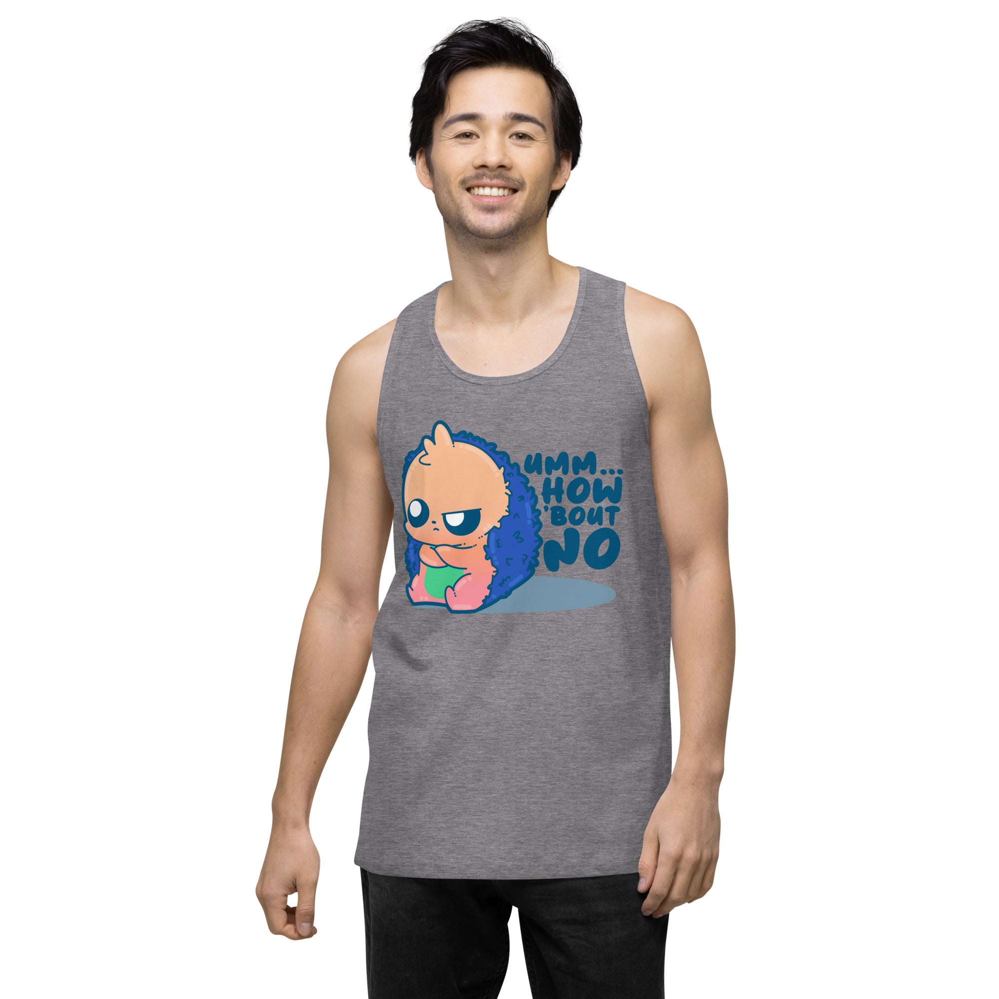 UMM HOW BOUT NO - Premium Tank Top - ChubbleGumLLC