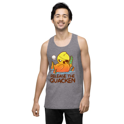 RELEASE THE QUACKEN - Premium Tank Top - ChubbleGumLLC