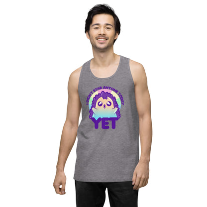 I DIDNT STAB ANYONE TODAY YET - Premium Tank Top - ChubbleGumLLC