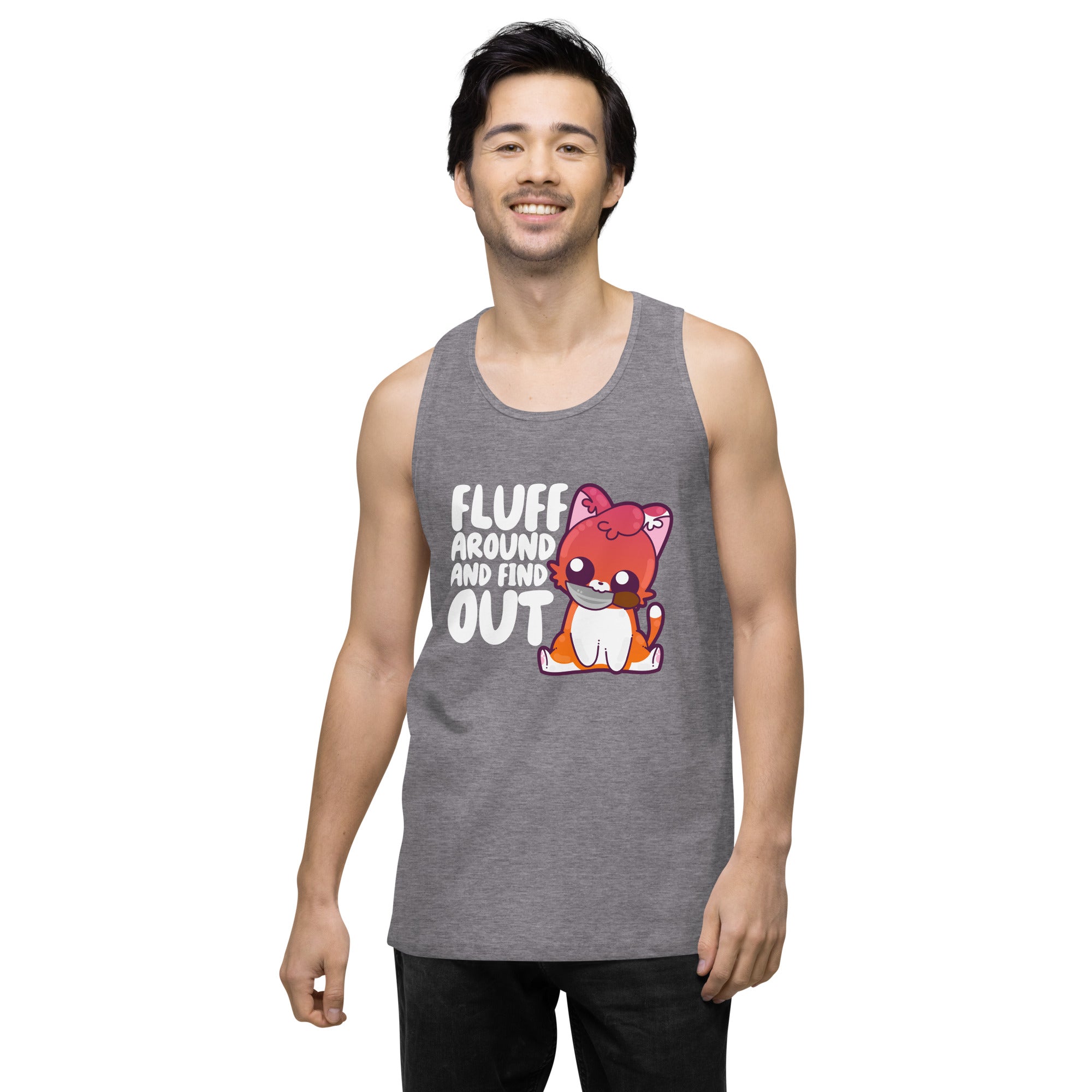 FLUFF AROUND AND FIND OUT - Modded Premium Tank Top - ChubbleGumLLC