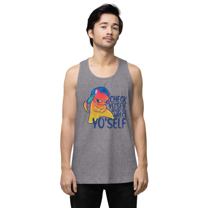 CHECK YOSELF - Premium Tank Top - ChubbleGumLLC