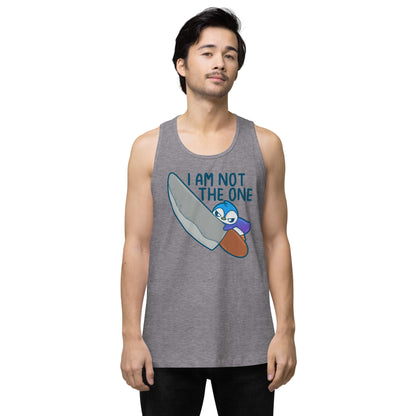 I AM NOT THE ONE - Premium Tank Top - ChubbleGumLLC