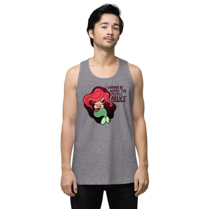 I WANNA BE WHERE THE PEOPLE ARENT - Premium Tank Top - ChubbleGumLLC