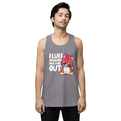 FLUFF AROUND AND FIND OUT - Modded Premium Tank Top - ChubbleGumLLC