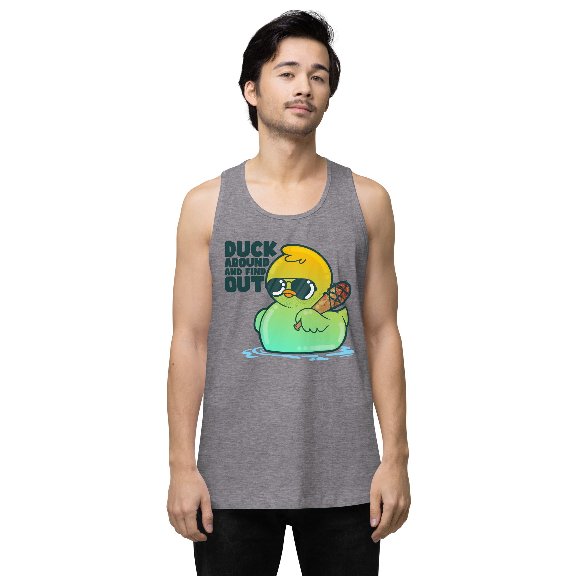 DUCK AROUND AND FIND OUT - Premium Tank Top - ChubbleGumLLC