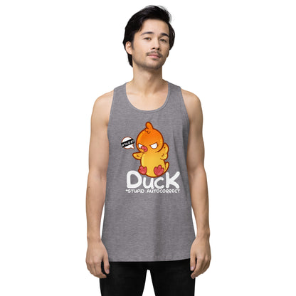 DUCK STUPID AUTOCORRECT - Modified Premium Tank Top - ChubbleGumLLC