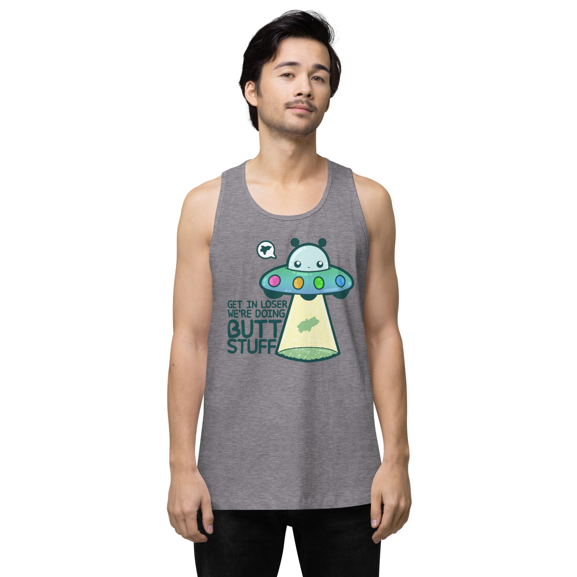 GET IN LOSER WE'RE DOING BUTT STUFF - Tank Top - ChubbleGumLLC