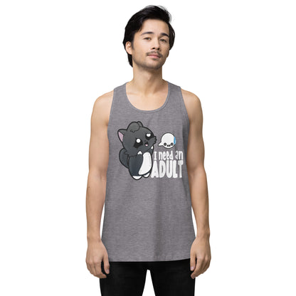 I NEED AN ADULT - Modified Premium Tank Top - ChubbleGumLLC