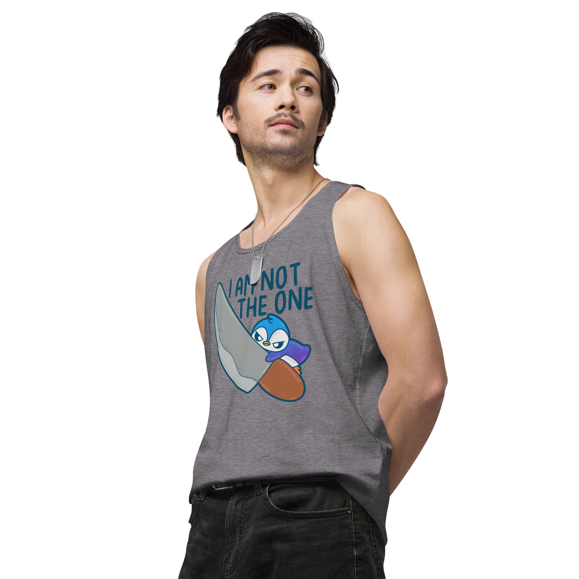 I AM NOT THE ONE - Premium Tank Top - ChubbleGumLLC