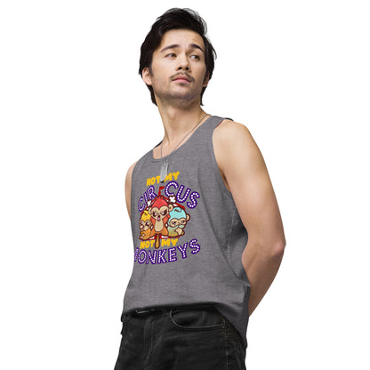 NOT MY CIRCUS NOT MY MONKEYS - Premium Tank Top - ChubbleGumLLC