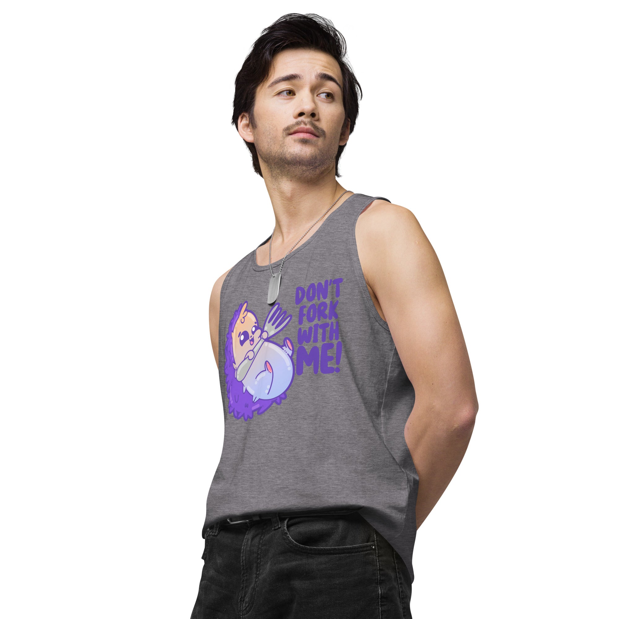 DONT FORK WITH ME - Premium Tank Top - ChubbleGumLLC