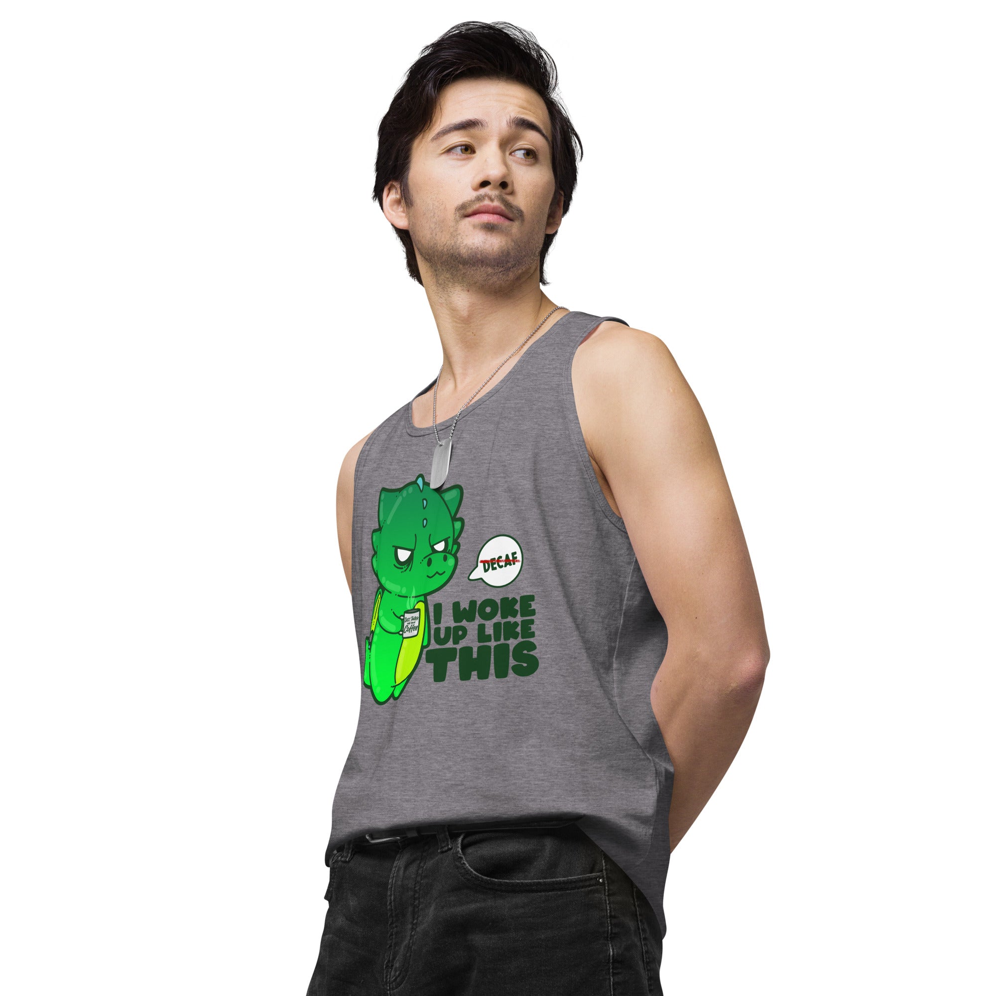 I WOKE UP LIKE THIS - Premium Tank Top - ChubbleGumLLC