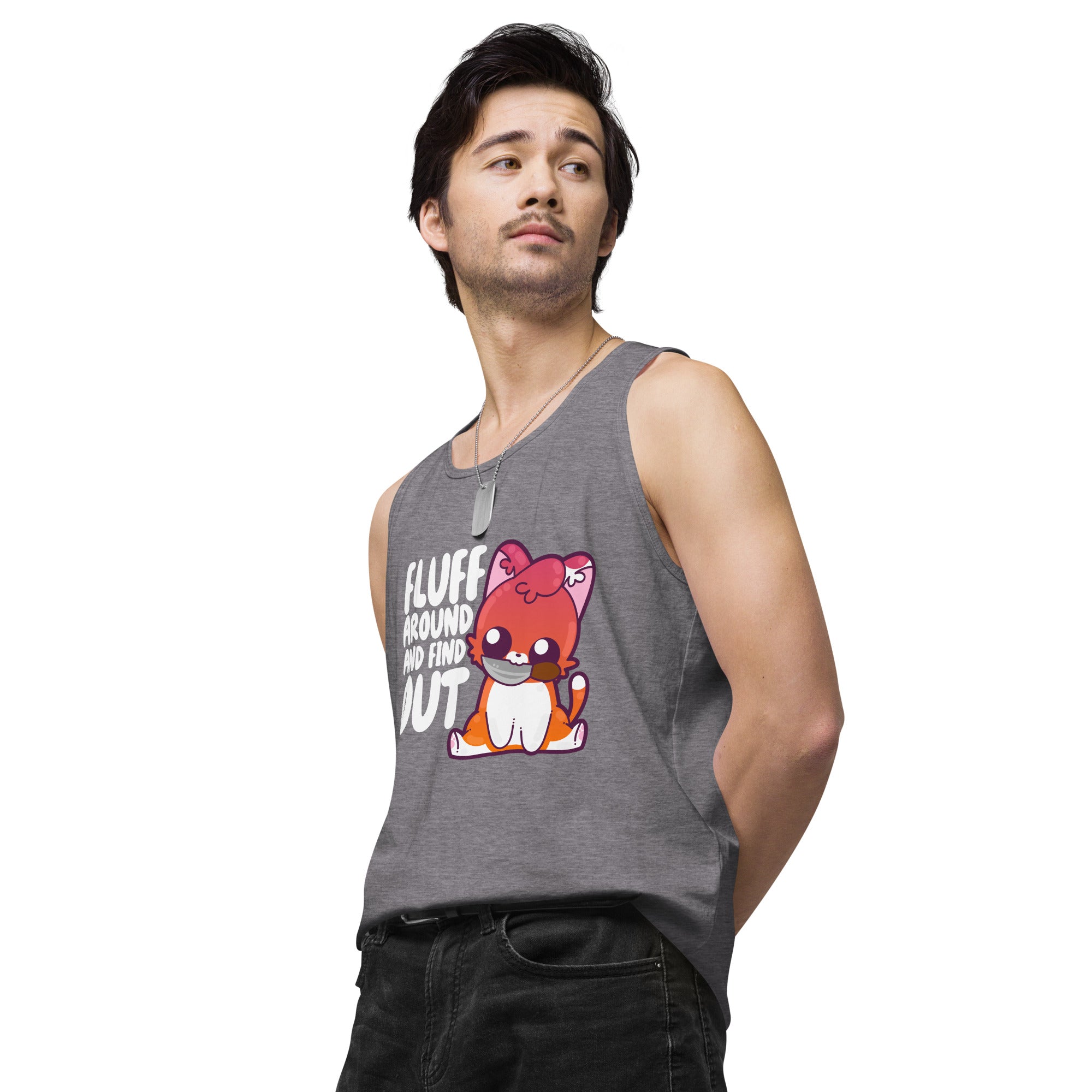 FLUFF AROUND AND FIND OUT - Modded Premium Tank Top - ChubbleGumLLC