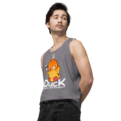 DUCK STUPID AUTOCORRECT - Modified Premium Tank Top - ChubbleGumLLC