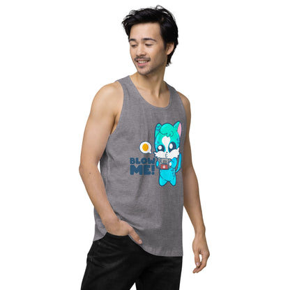 BLOW ME - Premium Tank Top - ChubbleGumLLC