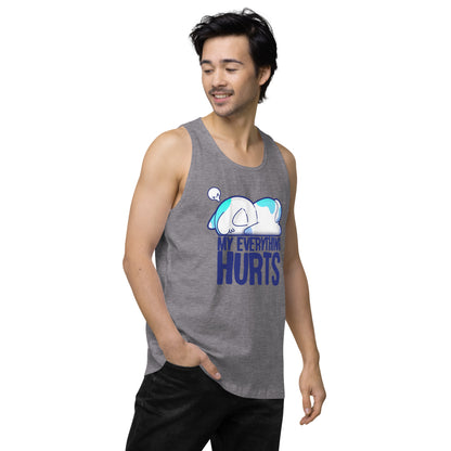 MY EVERYTHING HURTS - Premium Tank Top - ChubbleGumLLC