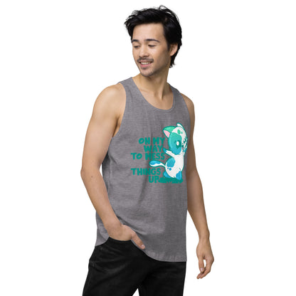 ON MY WAY TO MESS THINGS UP - Premium Tank Top - ChubbleGumLLC