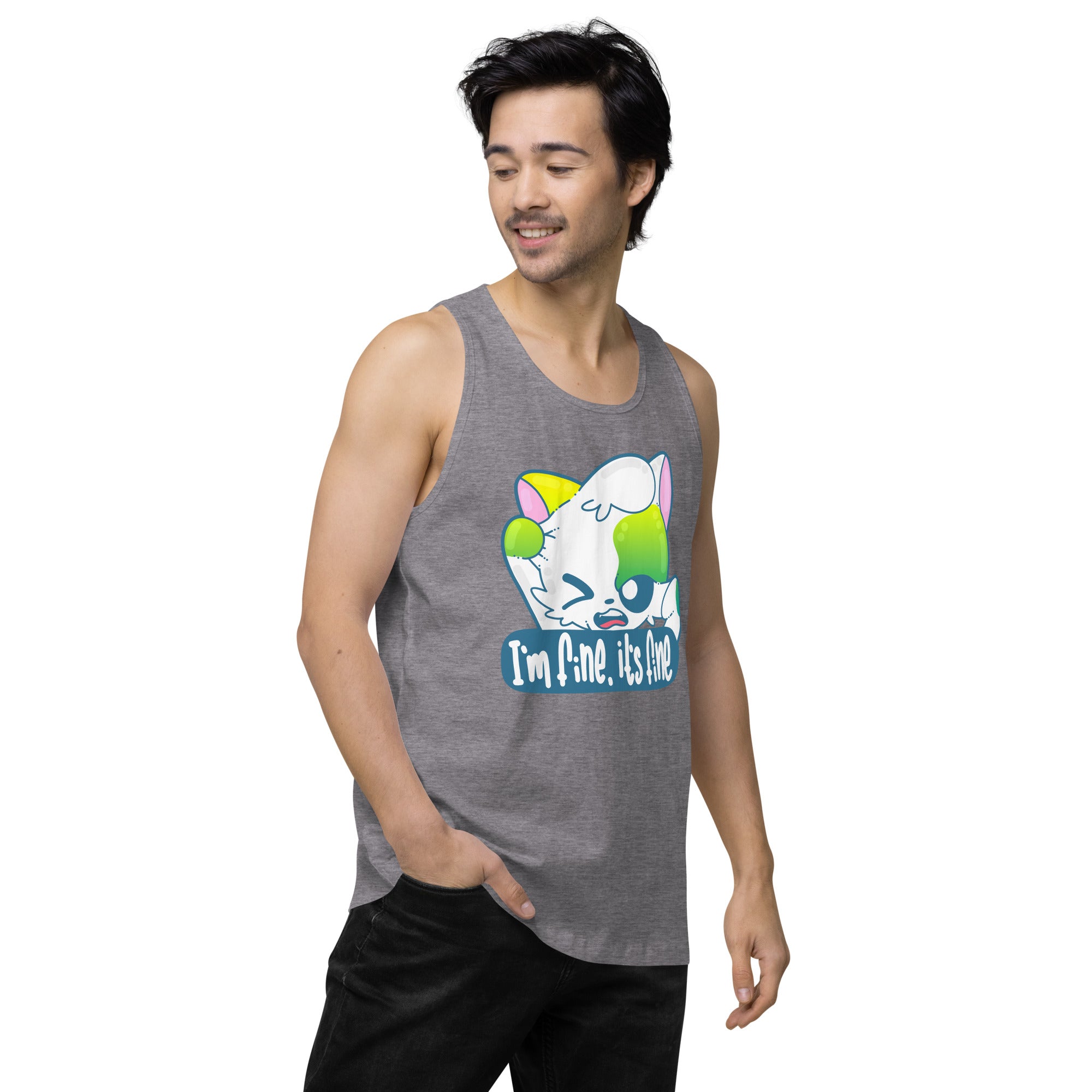 IM FINE ITS FINE - Premium Tank Top - ChubbleGumLLC