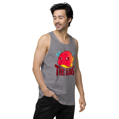 THIS BLOWS - Premium Tank Top - ChubbleGumLLC