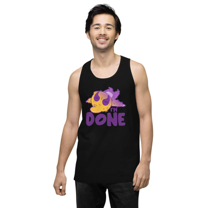 IM DONE - Premium Tank Top - ChubbleGumLLC