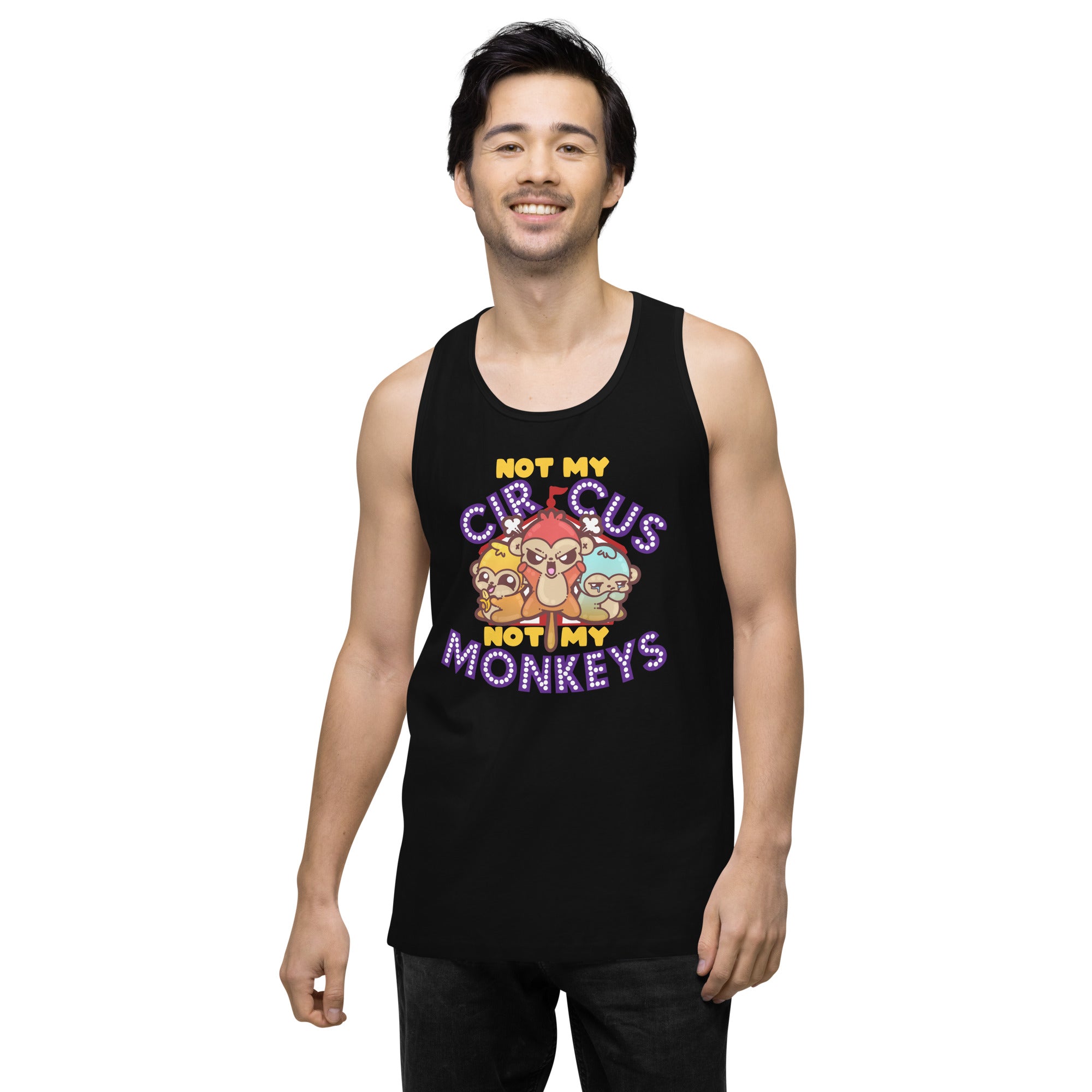 NOT MY CIRCUS NOT MY MONKEYS - Premium Tank Top - ChubbleGumLLC