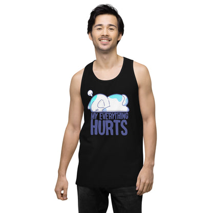 MY EVERYTHING HURTS - Premium Tank Top - ChubbleGumLLC