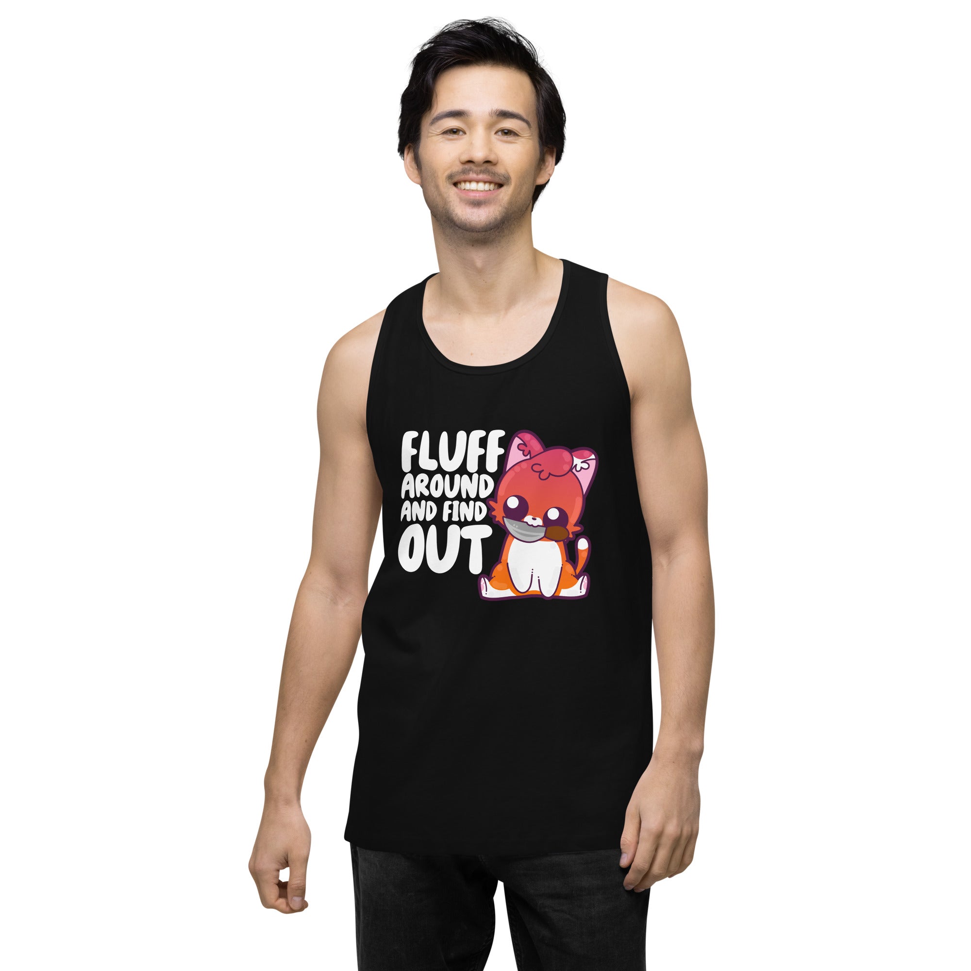 FLUFF AROUND AND FIND OUT - Modded Premium Tank Top - ChubbleGumLLC